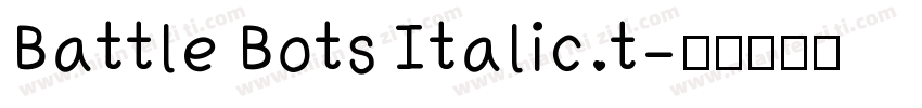 Battle Bots Italic.t字体转换